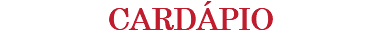 CARDÁPIO